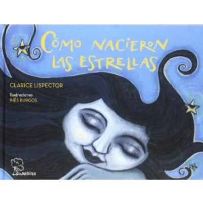 Imagen de COMO NACIERON LAS ESTRELLAS: Doce leyendas brasileñas: 5 (SERIE CLARICE LISPECTOR)