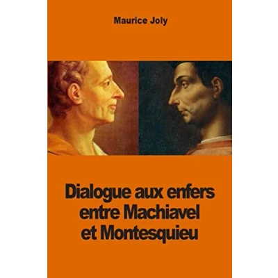 Imagen de Dialogue Aux Enfers Entre Machiavel Et Montesquieu (ebook)