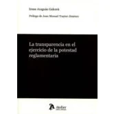 Imagen de la transparencia en el ejercicio de potestad reglamentaria. (SIN COLECCION)