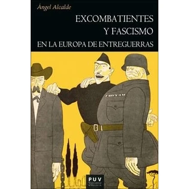 Imagen de Excombatientes y fascismo en la Europa de entreguerras: 197 (HISTÒRIA)