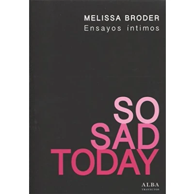Imagen de So Sad Today: Ensayos íntimos: 138 (Trayectos)
