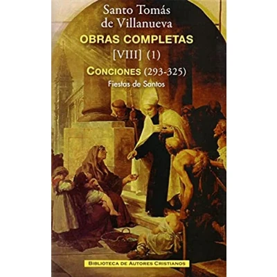 Imagen de Obras completas de santo tomás villanueva. Viii 1: conciones 293 325. Fiestas santos