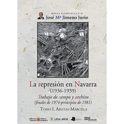 Imagen de La represión en Navarra (1936 1939) Tomo I. Ablitas Marcilla: Trabajo de campo y archivo (finales 1974 principios 1981): 60 (Obras Completas J. Mª Jimeno Jurío)