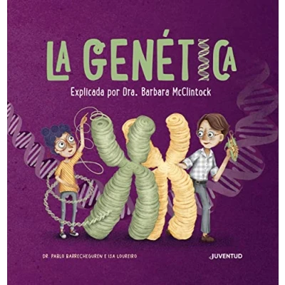 Imagen de La genética: Explicada por Dra. Barbara McClintock (ALBUMES ILUSTRADOS)