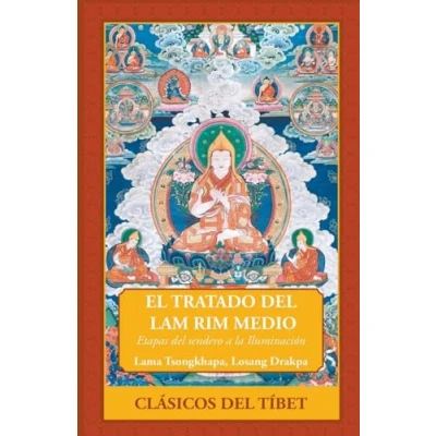 Imagen de El tratado del Lam Rim Medio: Etapas sendero a la Iluminación (BIBLIOTECA DE SABIDURIA Y COMPASION)