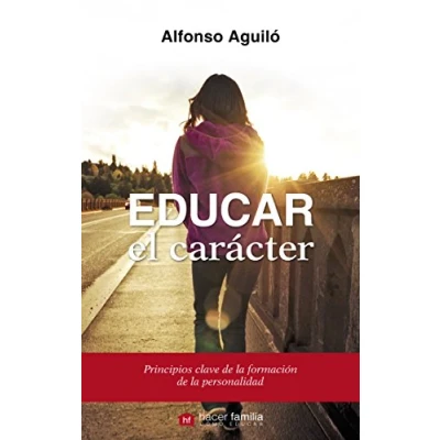 Imagen de Educar el carácter (Hacer Familia)