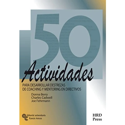 Imagen de 50 Actividades para Desarrollar Destrezas de Coaching y Mentoring en Directivos (Management)
