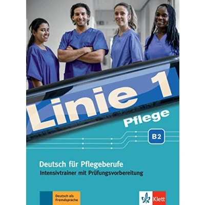 Imagen de Linie 1 pflege B2 intensivtrainer: Deutsch für Pflegeberufe (KLETT)