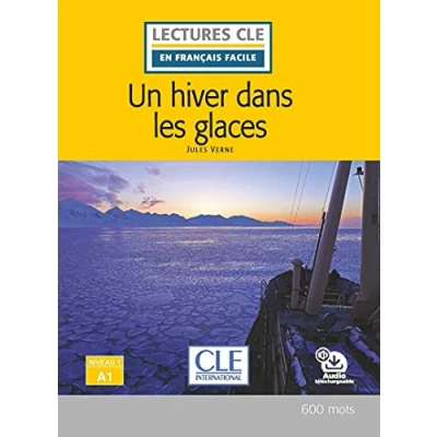 Imagen de UN HIVER DANS LES GLACES NIVEAU 1,A1 LIVRE + AUDIO TELEC (LECTURES FRANCAIS FACILE)