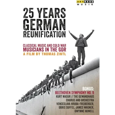 Imagen de 25 Jahre Wiedervereinigung: Klassische Musik und der Kalte Krieg (Bonus: Beethoven Sinfonie Nr. 9) [DVD] [Reino Unido]