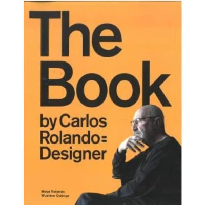 Imagen de THE BOOK BY CARLOS ROLANDO=DESIGNER