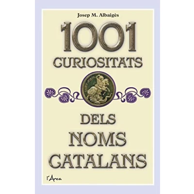Imagen de 1001 Curiositats Dels Noms Catalans (L&#039;ARCA)