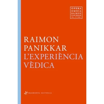Imagen de L&#039;experiència vèdica: IV.1 (Opera Omnia Raimon Panikkar)