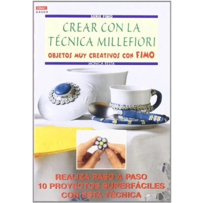 Imagen de Serie FIMO nº 4. CREAR CON LA TÉCNICA MILLEFIORI OBJETOS MUY CREATIVOS (CREA FIMO)