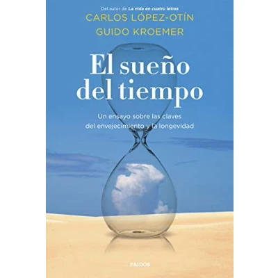 Imagen de El sueño del tiempo: Un ensayo sobre las claves envejecimiento y la longevidad (Contextos)