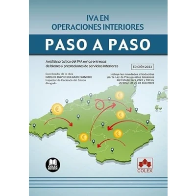 Imagen de IVA en operaciones interiores. Paso a paso: Análisis práctico del las entregas de bienes y prestaciones servicios interiores