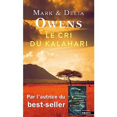 Imagen de Le Cri Du Kalahari: Sur Les Dernières Terres Inviolées D Afrique