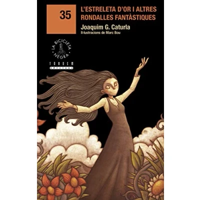 Imagen de L&#039;Estreleta D&#039;Or I Altres Rondalles Fantàstiques: 35 (La Bicicleta Negra)