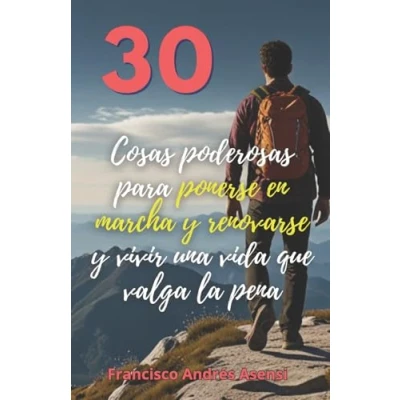 Imagen de Cosas poderosas para ponerse en marcha y renovarse: poder vivir una vida que valga la pena