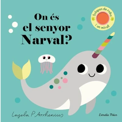 Imagen de On és el senyor Narval? (Llibres amb textures)