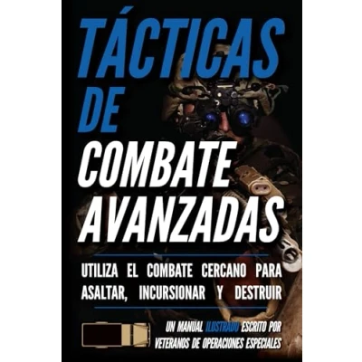Imagen de Tácticas de combate avanzadas: Un manual ilustrado (Serie soldados las pequeñas unidades)