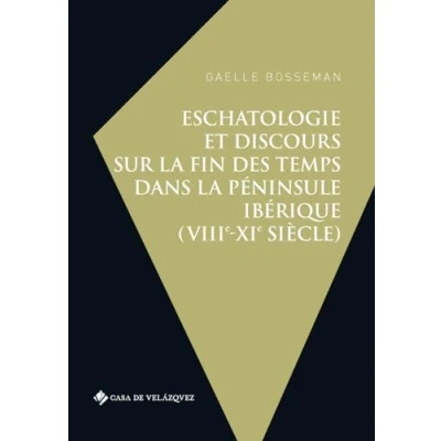 Imagen de Eschatologie Et Discours Sur La Fin Des Temps Dans Peninsule Iberiq