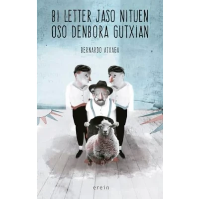 Imagen de Bi Letter Jaso Nituen Oso Denbora Gutxian