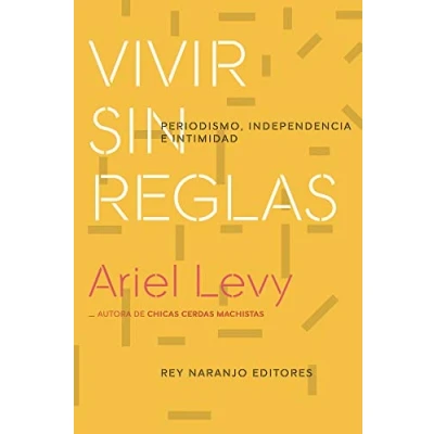 Imagen de Vivir sin reglas (NO FICCION)