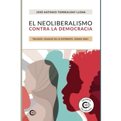 Imagen de El Neoliberalismo Contra La Democracia