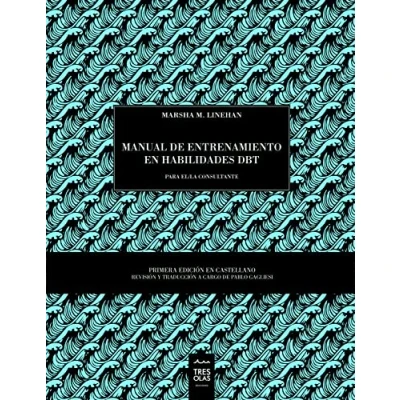 Imagen de MANUAL DE ENTRENAMIENTO EN HABILIDADES DBT (CONSULTANTE): PARA EL/LA CONSULTANTE