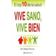 Imagen de Vive Sano, Bien. El Top 10 De La Salud (SIN COLECCION)