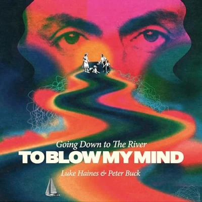 Imagen de GOING DOWN TO THE RIVER...TO BLOW MY MIND VINYL EDITION [Vinilo]