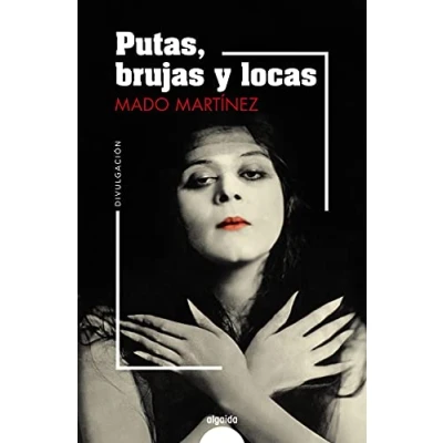 Imagen de Putas, brujas y locas (ALGAIDA LITERARIA NÚMEROS 1)