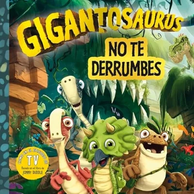 Imagen de Gigantosaurus. No te derrumbes