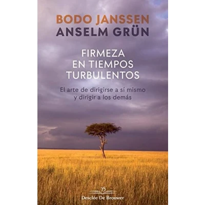 Imagen de Firmeza En Tiempos Turbulentos. El Arte De Dirigirse A sí mismo y dirigir Los demás: 0 (Caminos)