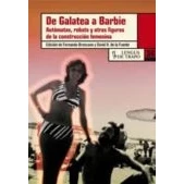 Imagen de de GALATEA A BARBIE: Automatas, Robots y Otras Figuras La Construccion Femenina (DESORDENES)