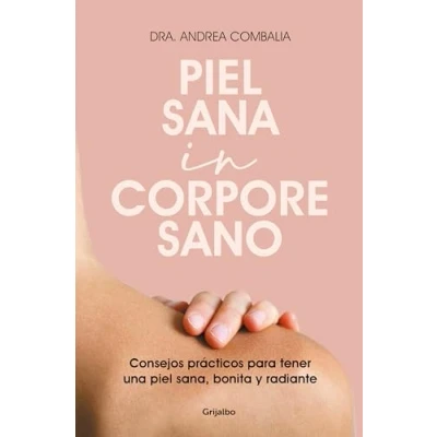 Imagen de piel sana in corpore sano: Consejos prácticos para tener una sana, bonita y radiante (Bienestar, salud vida sana)