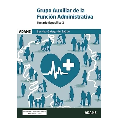 Imagen de Temario específico 2 Grupo Auxiliar de la Función Administrativa del Servizo Galego Saúde (Temario (OC))
