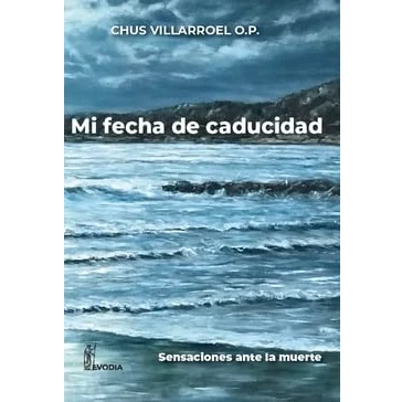 Imagen de Mi fecha de caducidad: Reflexiones ante la muerte