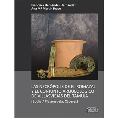 Imagen de las necrópolis de el Romazal y conjunto arqueológico Villasviejas del Tamuja: (Botija / Plasenzuela, Cáceres): 12 (Arqueología Patrimonio)