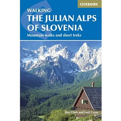 Imagen de The Julian Alps of Slovenia: Mountain Walks and Short Treks (Cicerone Walking Guide) [Idioma Inglés]