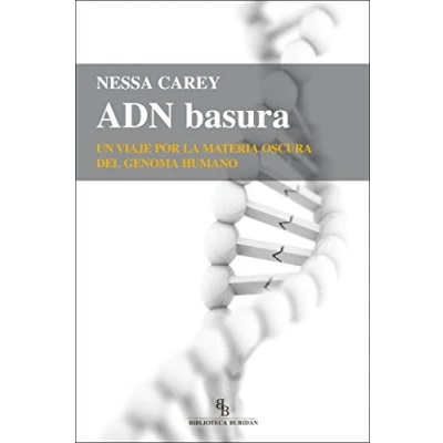 Imagen de ADN basura. Un viaje por la materia oscura del genoma humano (SIN COLECCION)