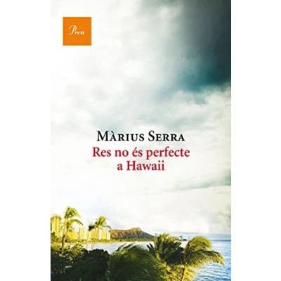 Imagen de Res no és perfecte a Hawaii (A TOT VENT)