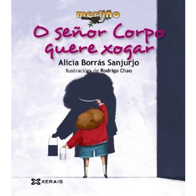 Imagen de O señor Corpo quere xogar (INFANTIL E XUVENIL MERLÍN Merliño)