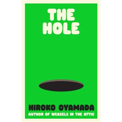 Imagen de The Hole Hiroko Oyamada (autor)