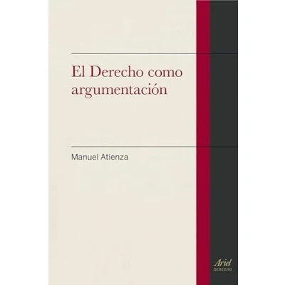 Imagen de El derecho como argumentación (Ariel Derecho)