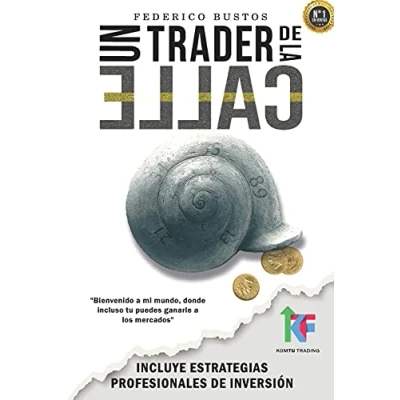 Imagen de Un Trader de la Calle: Estrategias para invertir en Bolsa y Forex online ganar dinero