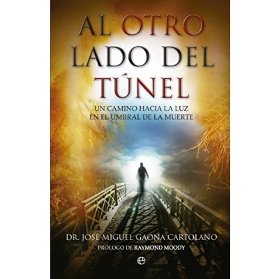 Imagen de Al otro lado del túnel: Un camino hacia la luz en el umbral de muerte (Bolsillo)
