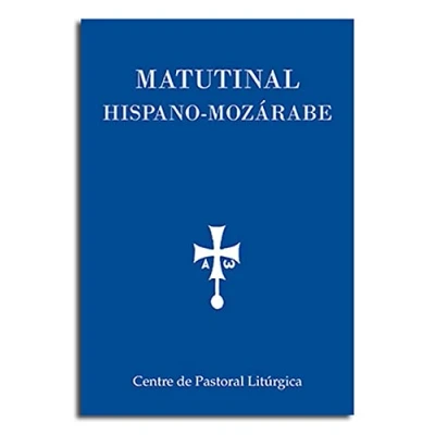 Imagen de Matutinal Hispano Mozárabe: Textos escogidos para la oración de mañana Liturgia Hispánica: 39 (CPL Libri)