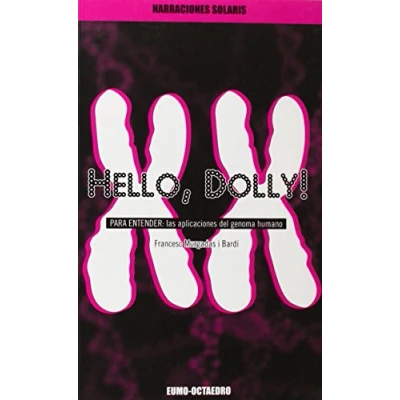 Imagen de Hello, Dolly!: PARA ENTENDER: Las aplicaciones del genoma humano (Narraciones Solaris) 9788480636346: 10